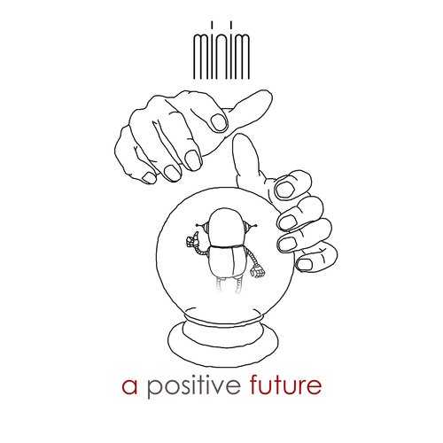 MNM025 A Positive Future